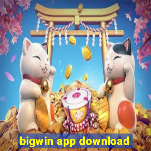 bigwin app download